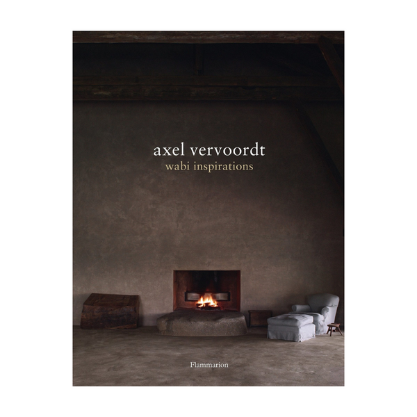 Axel Vervoordt: Wabi Inspirations book